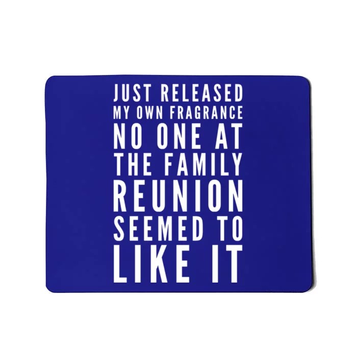 New Fragrance Funny Flatulence Family Reunion Novelty Tee Gift Mousepad