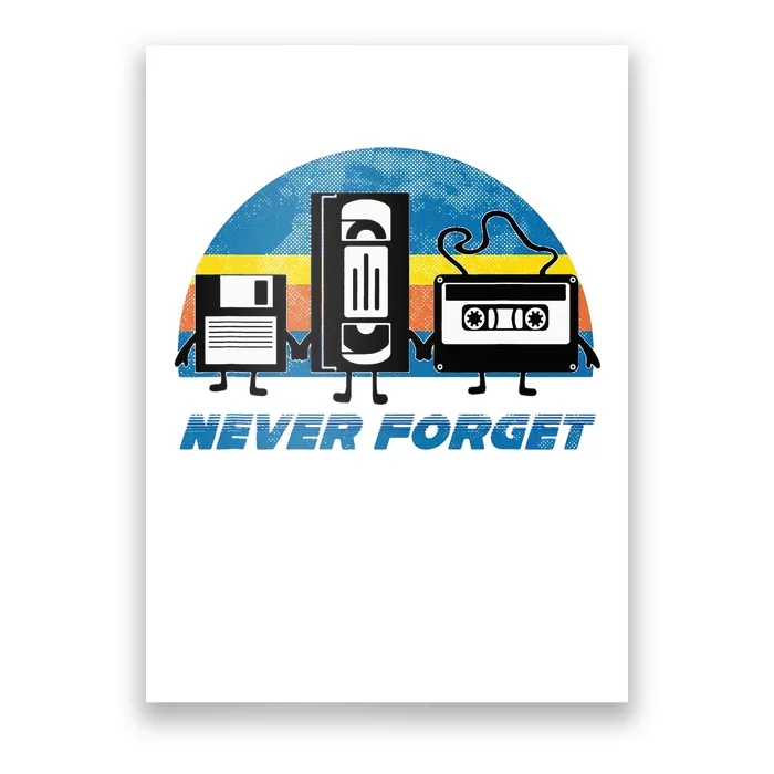 Never Forget Funny Retro Vintage Vhs Cassette Floppy Disk Poster