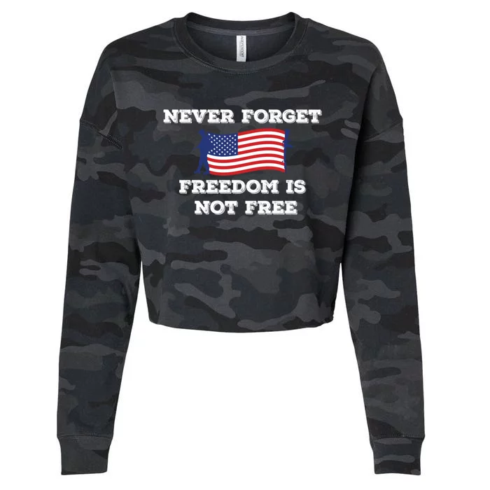 Never Forget Freedom Is Not Free Army Veterans Gift Cropped Pullover Crew