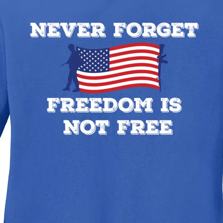 Never Forget Freedom Is Not Free Army Veterans Gift Ladies Long Sleeve Shirt