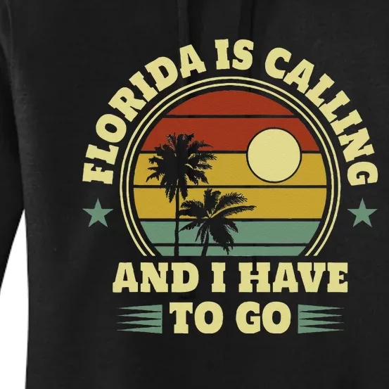 Native Floridian Florida Is Calling And I Have To Go Women's Pullover Hoodie