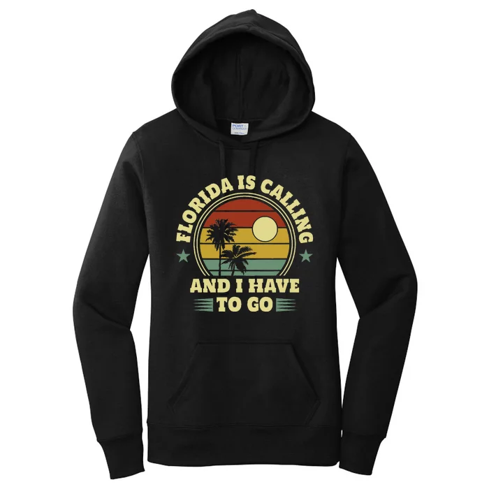 Native Floridian Florida Is Calling And I Have To Go Women's Pullover Hoodie