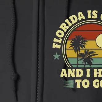 Native Floridian Florida Is Calling And I Have To Go Full Zip Hoodie