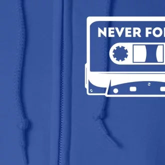 Never Forget Floppy Disk Cassette Never Forget Geek Vhs Gift Full Zip Hoodie