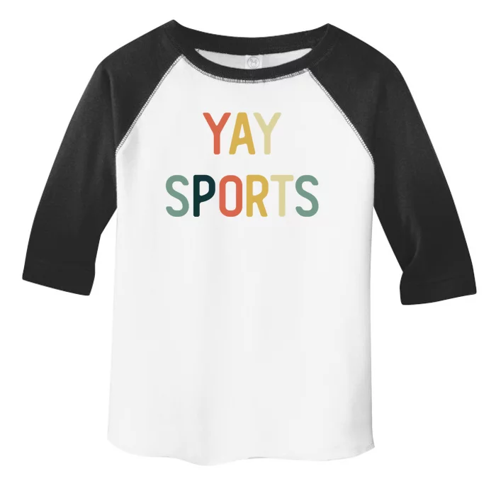 Nongiftsports Fan Go Sports Yay Sports Funny Gift Toddler Fine Jersey T-Shirt