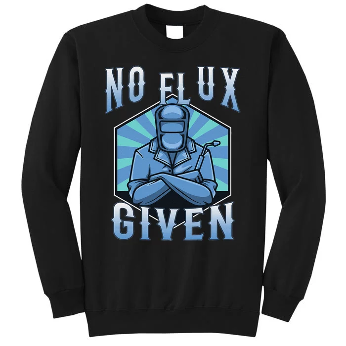 No Flux Given Tall Sweatshirt