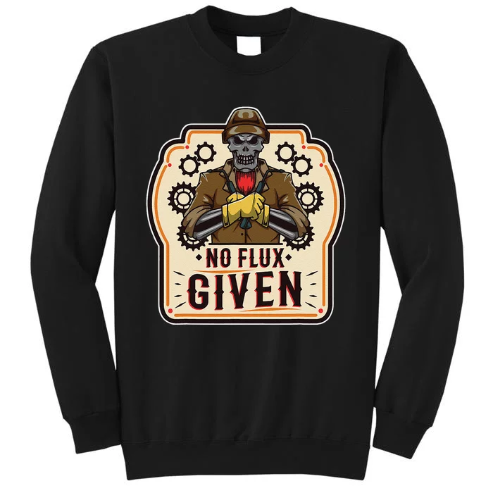 No Flux Given Tall Sweatshirt