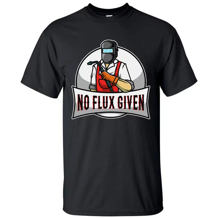 No Flux Given Tall T-Shirt