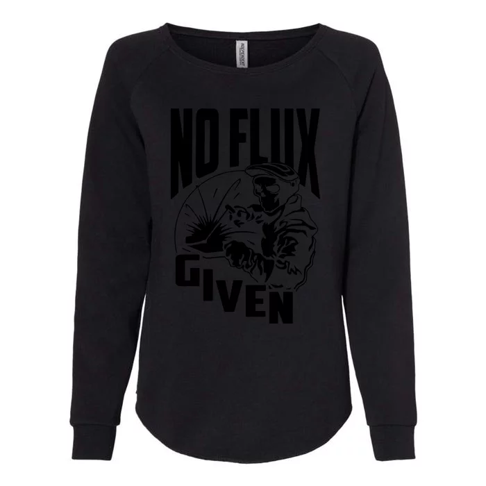 No Flux Given Funny Welder & Welding Womens California Wash Sweatshirt