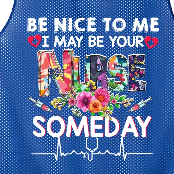 Nurse Funny Gift Be Nice To Me I May Be Your Nurse Someday Gift Mesh Reversible Basketball Jersey Tank