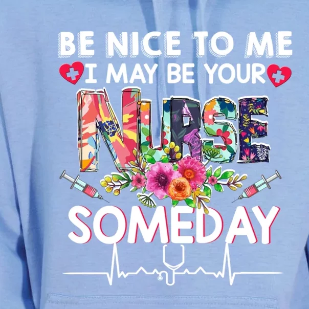 Nurse Funny Gift Be Nice To Me I May Be Your Nurse Someday Gift Unisex Surf Hoodie