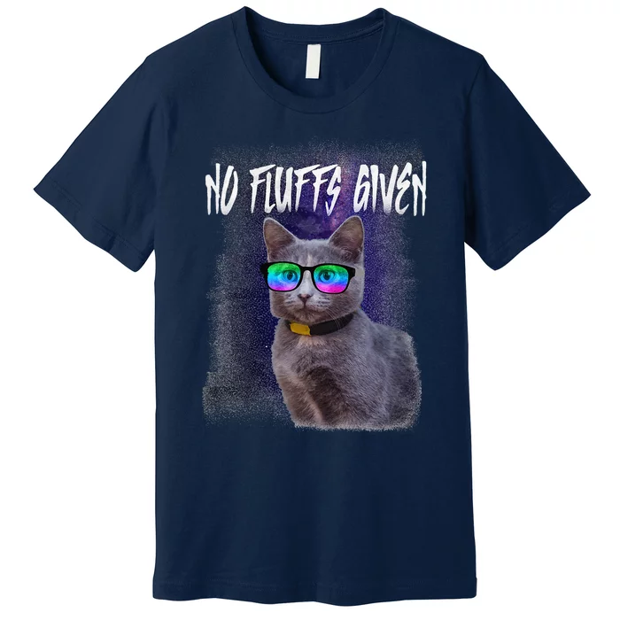 No Fluffs Given Funny Sarcastic Cat MEOW Premium T-Shirt