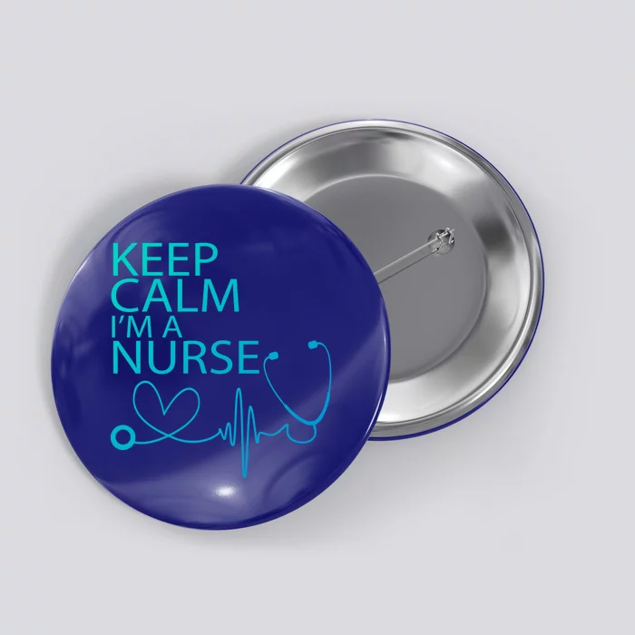 Nurse Funny Gift Cool Keep Calm Tee Cool Gift Button