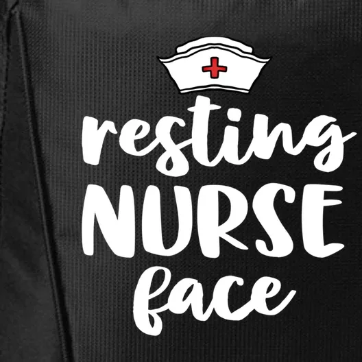 Nurse Funny Gift Funny Nursing Resting Nurse Face Great Gift City Backpack