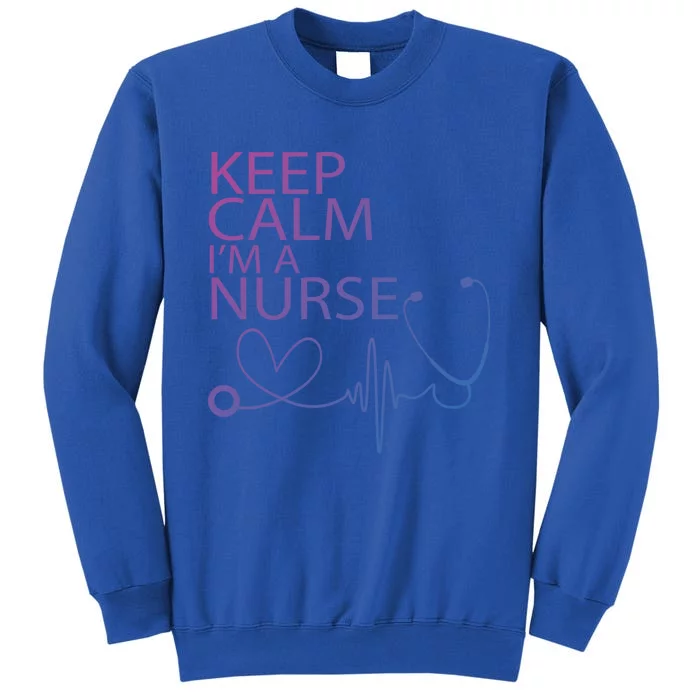 Nurse Funny Gift Cool Keep Calm Tee Cool Gift Sweatshirt