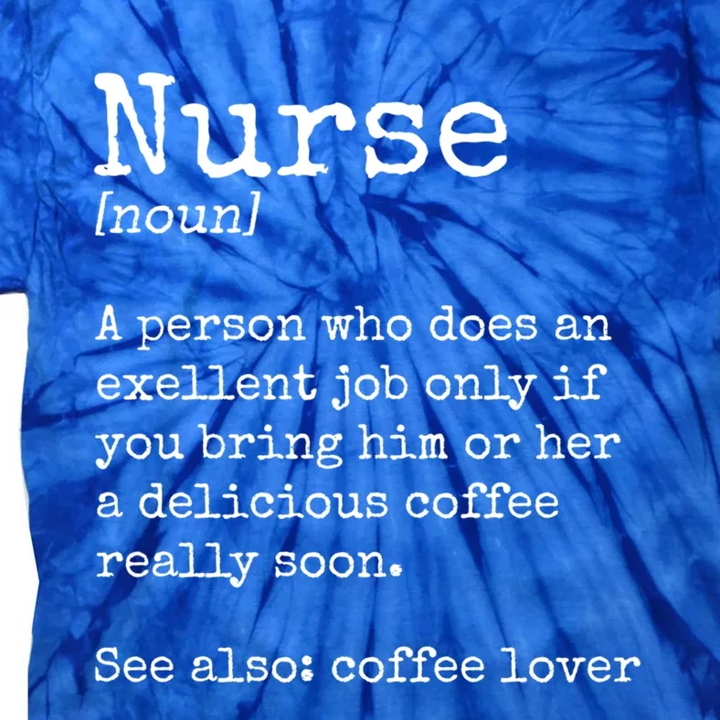 Nurse Funny Gift Tie-Dye T-Shirt