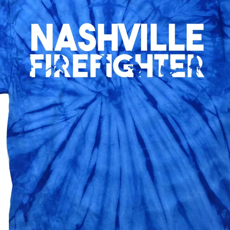 Nashville Firefighter Gift Firefighter Dad Gift Cute Gift Tie-Dye T-Shirt