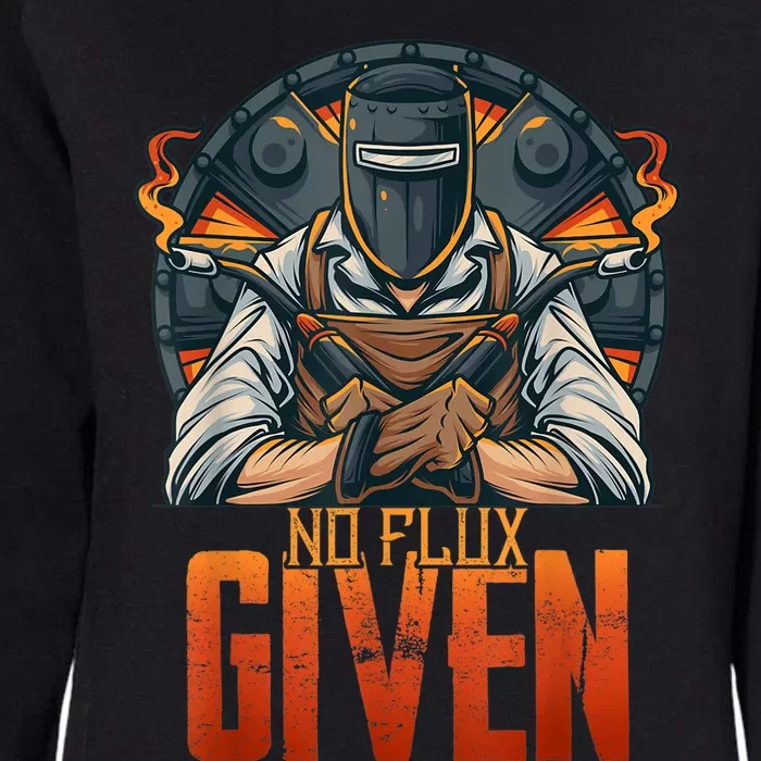 No Flux Given Funny Welder For Welding Gift Womens California Wash Sweatshirt