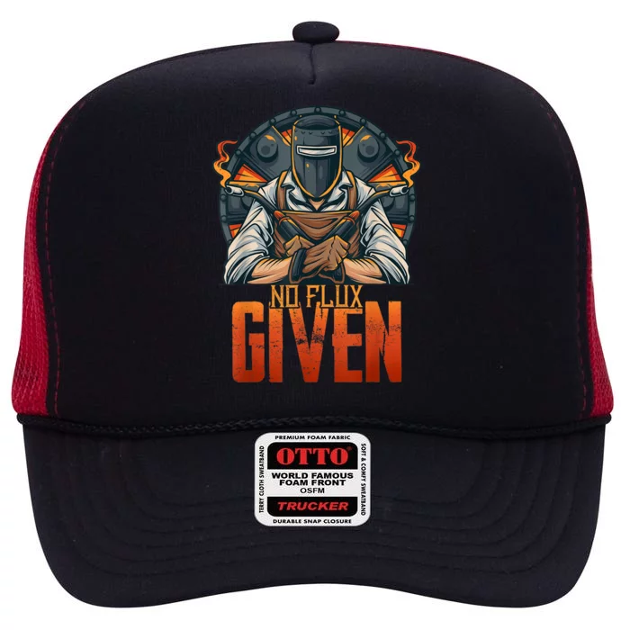 No Flux Given Funny Welder For Welding Gift High Crown Mesh Trucker Hat