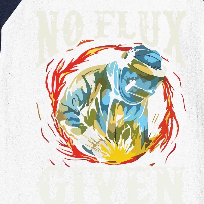 No Flux Given | Funny Welding Welder Baseball Sleeve Shirt