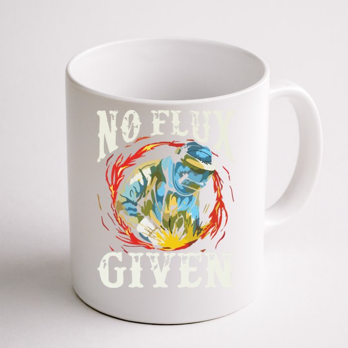 No Flux Given | Funny Welding Welder Front & Back Coffee Mug