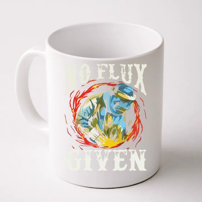 No Flux Given | Funny Welding Welder Front & Back Coffee Mug