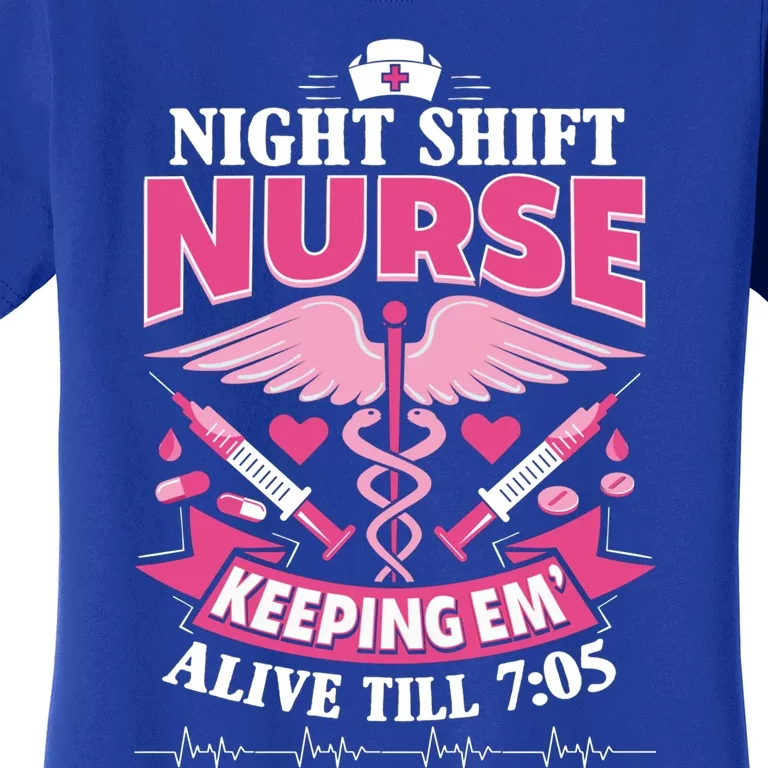 Nurse Funny Gift Night Shift Funny Nurse Nurse Night Shift Gift Women's T-Shirt