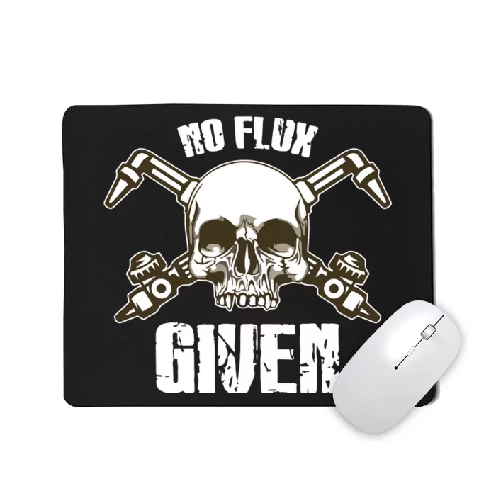 No Flux Given Skull Torch Craftsman Welding Welder Gift Mousepad