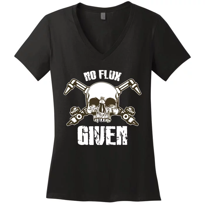 No Flux Given Skull Torch Craftsman Welding Welder Gift Women's V-Neck T-Shirt