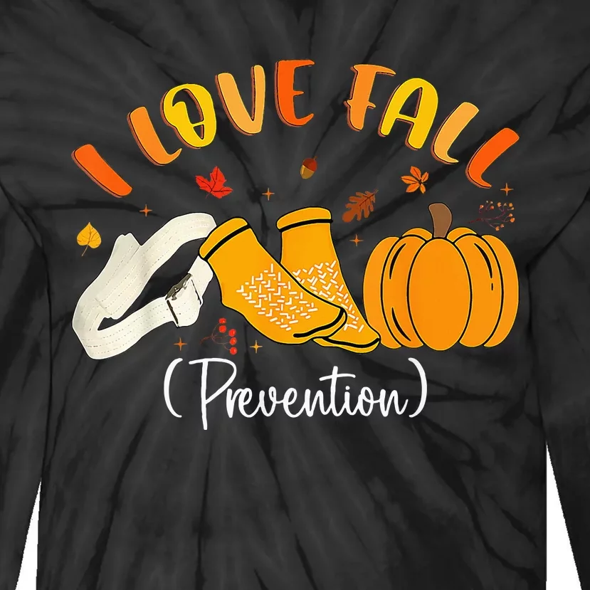 Nurse Fall I Love Fall Prevention Fall Physical Therapy Tie-Dye Long Sleeve Shirt