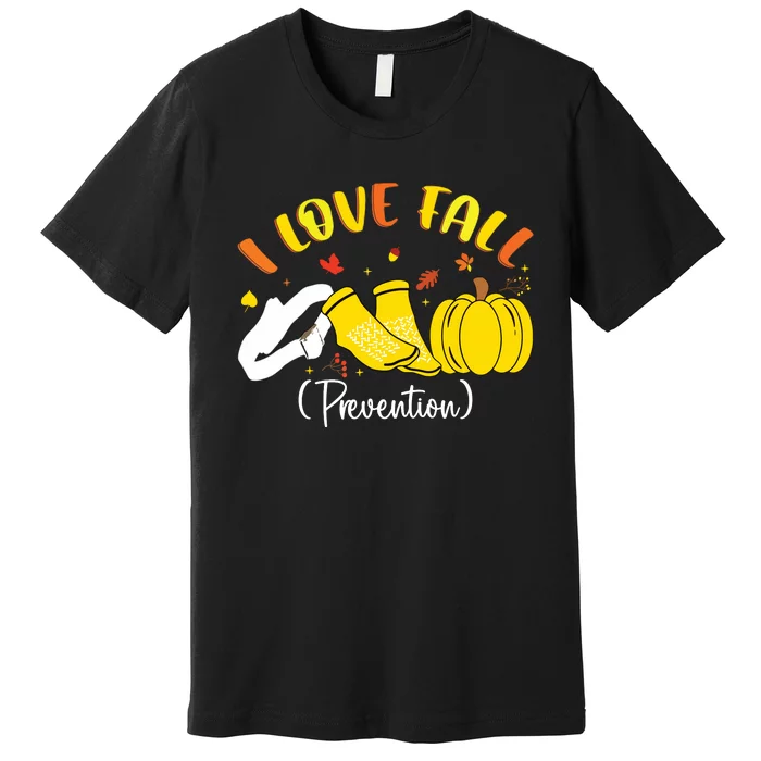 Nurse Fall I Love Fall Prevention Fall Physical Therapy Premium T-Shirt