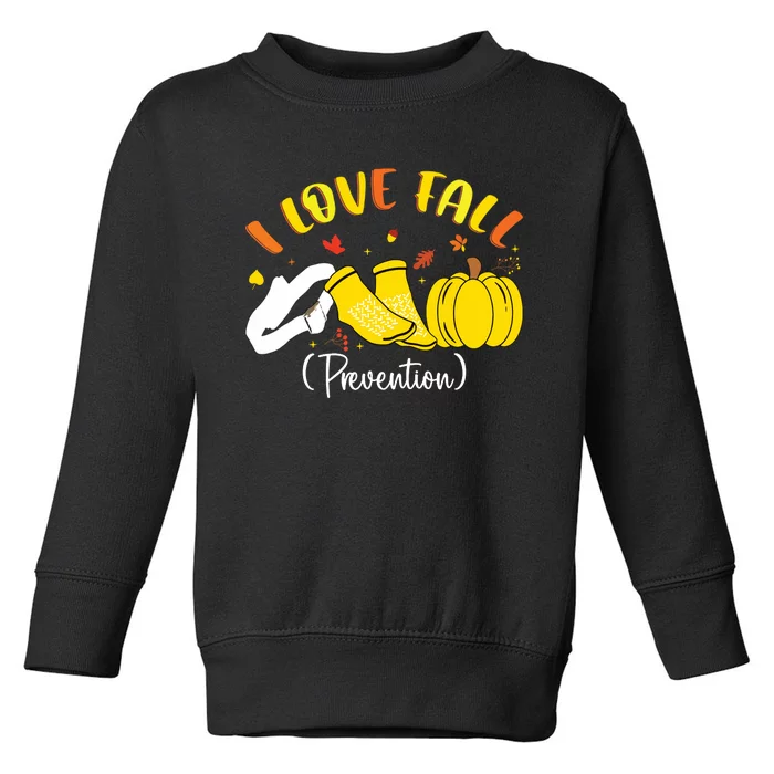 Nurse Fall I Love Fall Prevention Fall Physical Therapy Toddler Sweatshirt