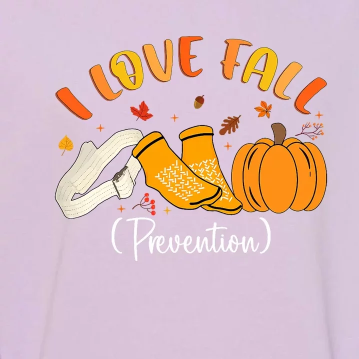 Nurse Fall I Love Fall Prevention Fall Physical Therapy Garment-Dyed Sweatshirt