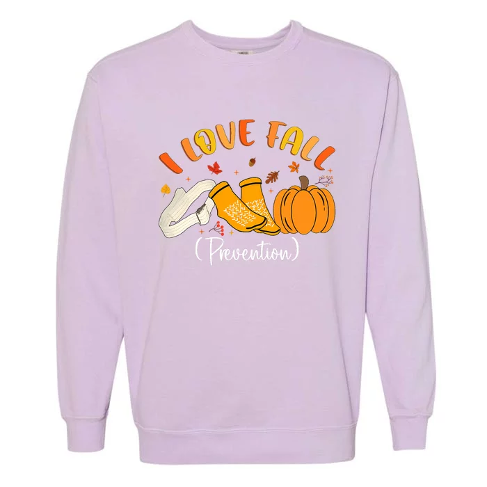 Nurse Fall I Love Fall Prevention Fall Physical Therapy Garment-Dyed Sweatshirt