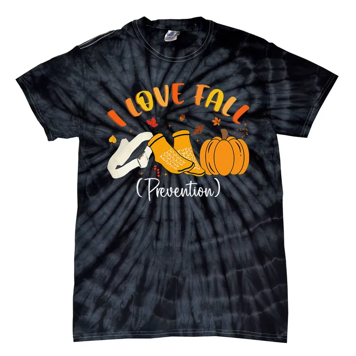 Nurse Fall I Love Fall Prevention Fall Physical Therapy Gift Tie-Dye T-Shirt