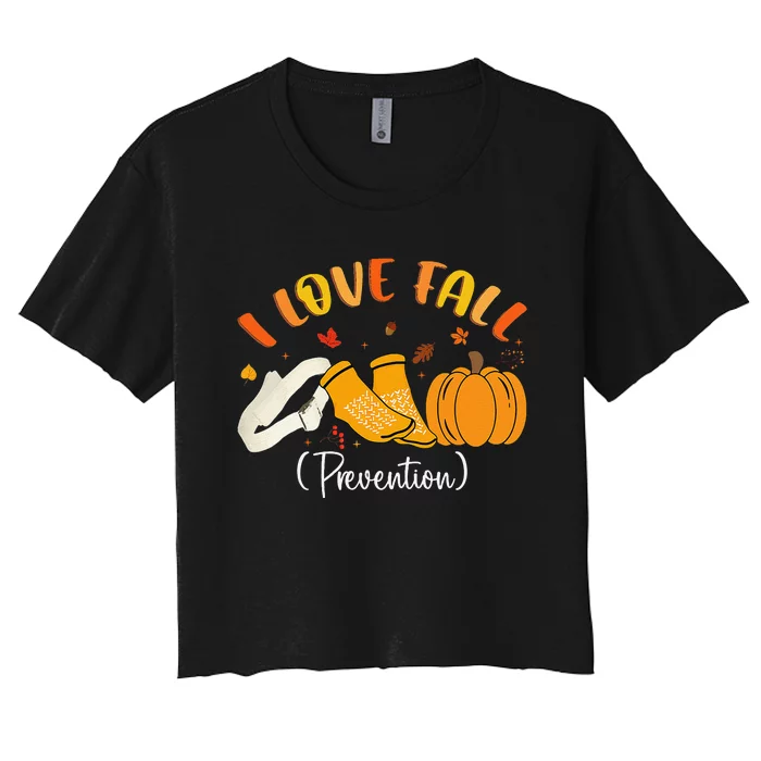 Nurse Fall I Love Fall Prevention Fall Physical Therapy Gift Women's Crop Top Tee