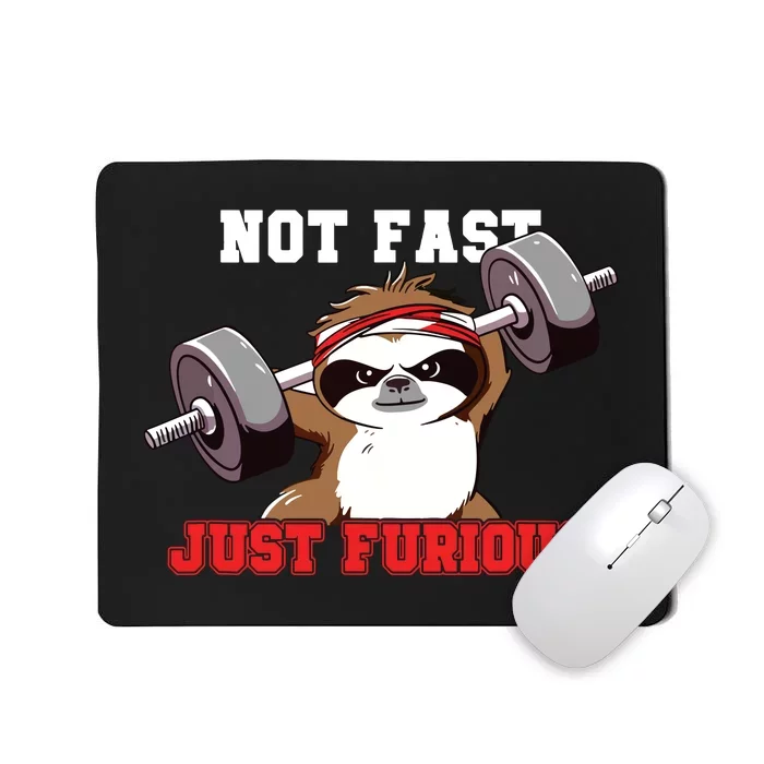 Not Fast Just Furious Weightlifting Sloth Funny Fitness Mousepad