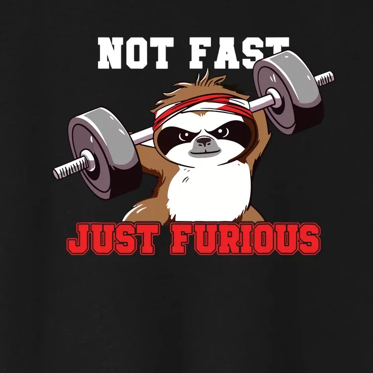 Not Fast Just Furious Weightlifting Sloth Funny Fitness Women's Crop Top Tee