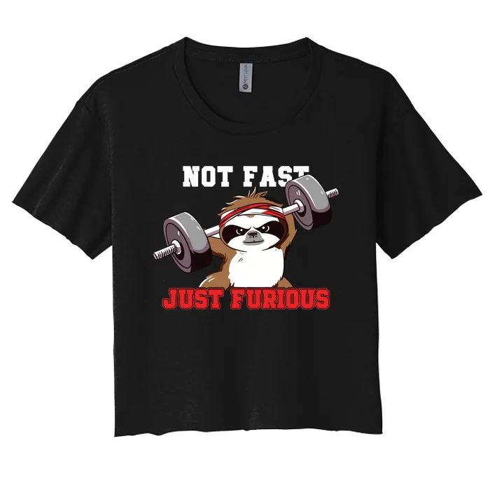 Not Fast Just Furious Weightlifting Sloth Funny Fitness Women's Crop Top Tee