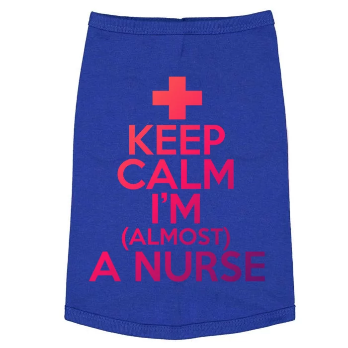 Nurse Funny Keep Calm Im Almost A Nurse Great Gift Doggie Tank