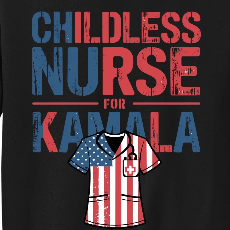 Nurses For Kamala Harris 2024 Tall Sweatshirt