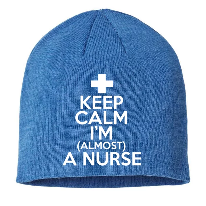 Nurse Funny Keep Calm Im Almost A Nurse Great Gift 8 1/2in Sustainable Knit Beanie