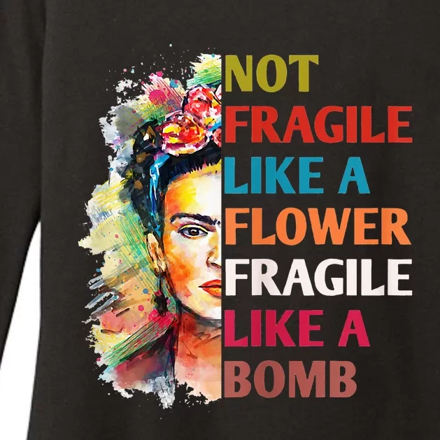 Not Fragile Like A Flower Fragile Like A Bomb For Womens CVC Long Sleeve Shirt