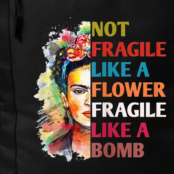 Not Fragile Like A Flower Fragile Like A Bomb For Daily Commute Backpack