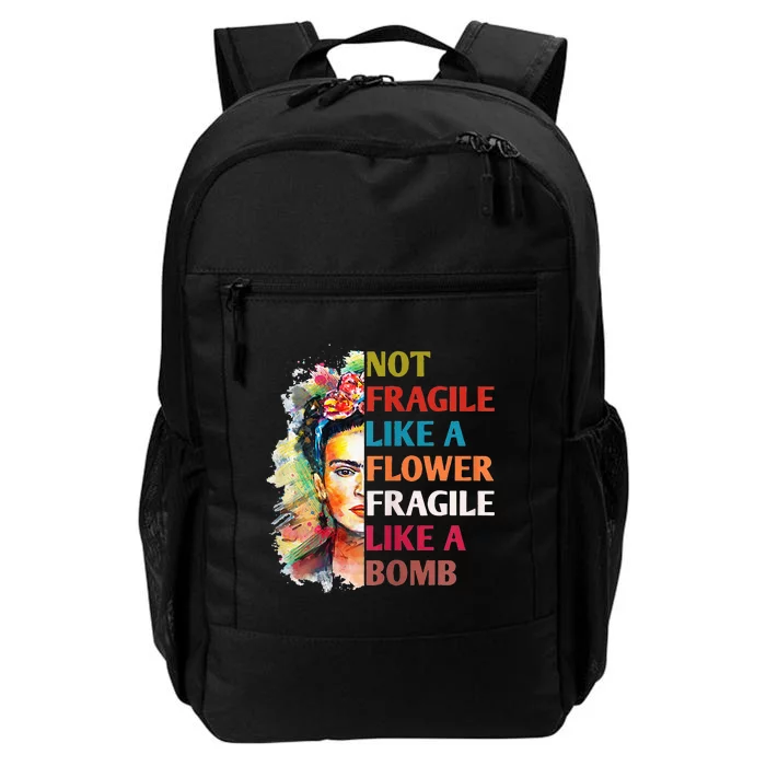 Not Fragile Like A Flower Fragile Like A Bomb For Daily Commute Backpack