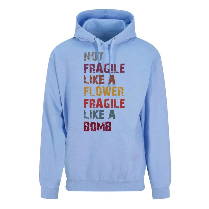 Not Fragile Like A Flower Fragile Like A Bomb Funny Vintage Cute Gift Unisex Surf Hoodie