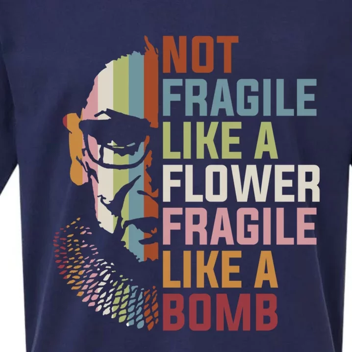 Not Fragile Like A Flower But A Bomb Ruth Bader Rbg Feminist Gift Sueded Cloud Jersey T-Shirt