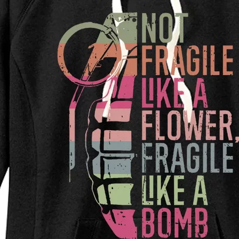 Not Fragile Like A Flower Fragile Like A Bomb Women's Fleece Hoodie