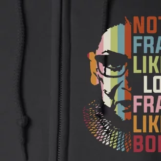 Not Fragile Like A Flower But A Bomb Ruth Bader Rbg Feminist Full Zip Hoodie