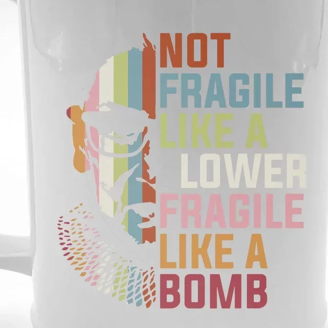 Not Fragile Like A Flower But A Bomb Ruth Bader Rbg Feminist Front & Back Beer Stein